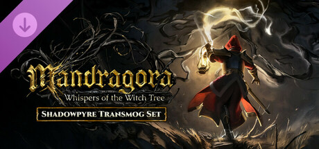 Mandragora: Whispers of the Witch Tree - Shadowpyre Transmog Set